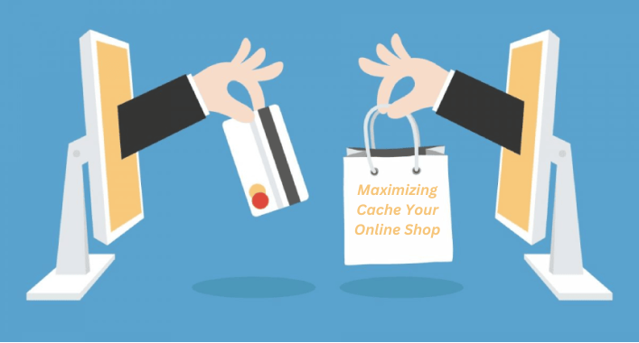 Maximizing Cache Performance for Your Online Shop