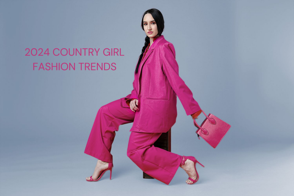 2024 Country Girl Fashion Trends: Stay Stylish in Rural Chic
