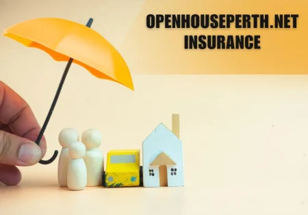 Openhouseperth.net Insurance: Your Comprehensive Coverage Solution